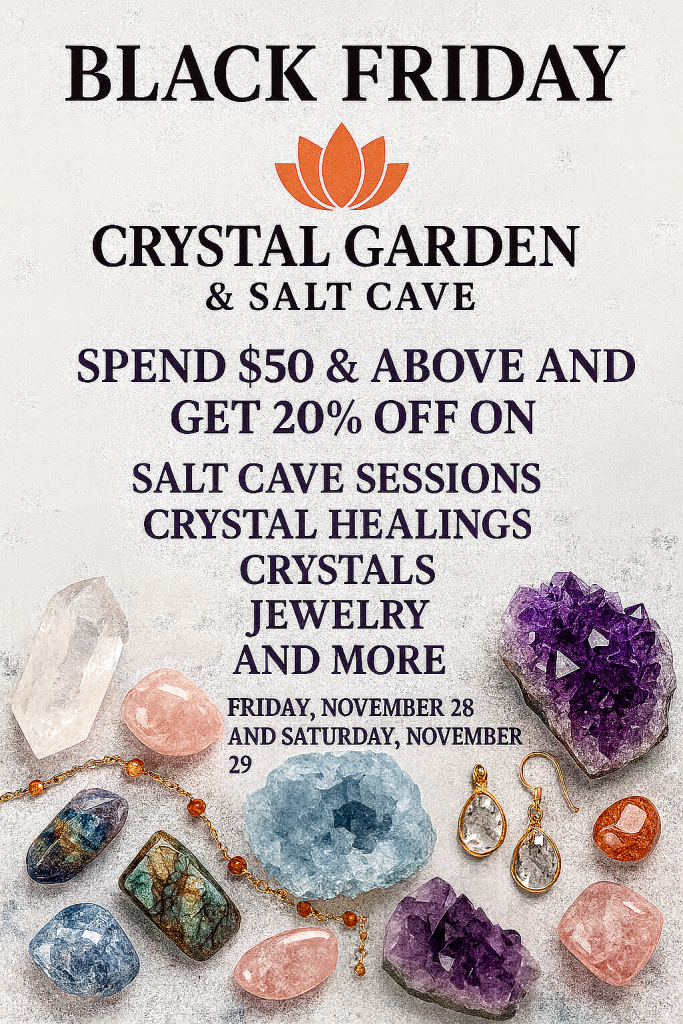 Crystal Garden Black Friday Celebration - Crystal Garden Metaphysical ...